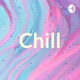 Chill (Trailer)