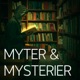 Myter & Mysterier