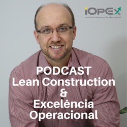 Lean Construction & Excelência Operacional