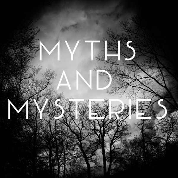 Myths and Mysteries