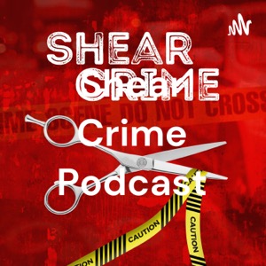 Shear Crime Podcast