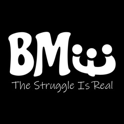 BME: The Struggle Is Real