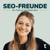 SEO-Freunde Podcast - Maike Burk