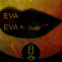 Eva vs. Eva podcast