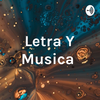 Letra Y Musica Letra Y Musica