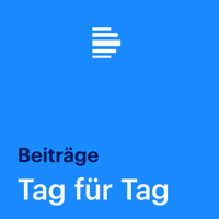 Tag für Tag Beiträge - Deutschlandfunk podcast
