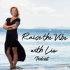 Raise the Vibe with Liz Podcast - Liz Peterson