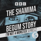 Introducing… The Shamima Begum Story