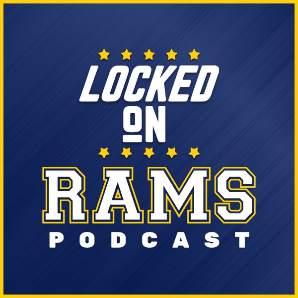 Locked On Rams – Daily Podcast On The Los Angeles Rams artwork