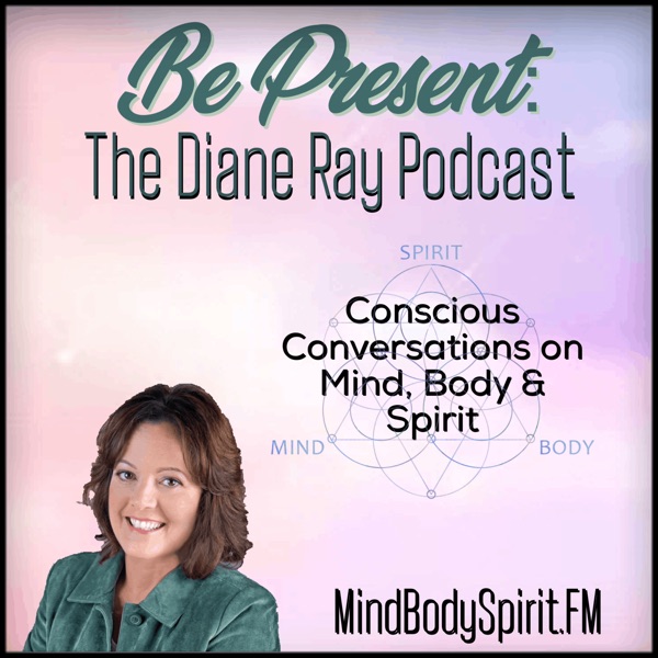 Be Present: The Diane Ray Show Image