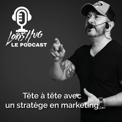 Loris HUG  Le podcast