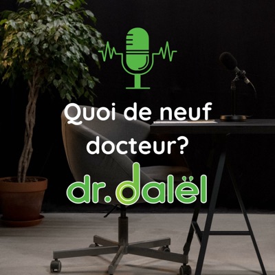 Quoi de neuf docteur ? Dr Dalël