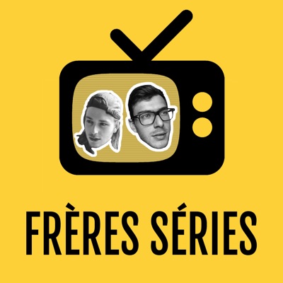 Frères Séries