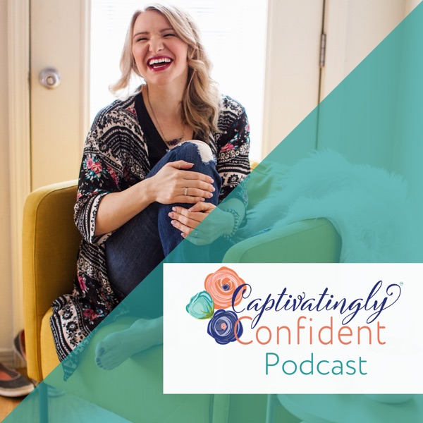 Captivatingly Confident Podcast