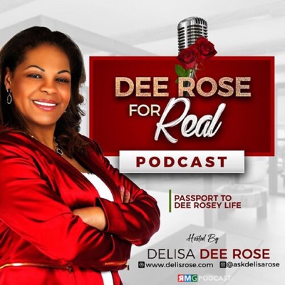 Dee Rose for Real Dee Rose for Real