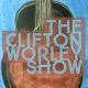 The Clifton Worley Show: Musical Journeys & Guitar Gear