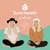 Zura Health Podcast artwork