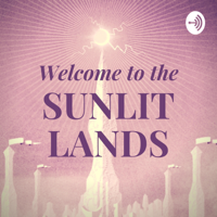 Welcome to the Sunlit Lands podcast