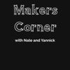 Makers Corner, with Nate and Yannick artwork