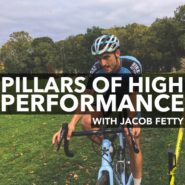 Pillars of High Performance with Jacob Fetty