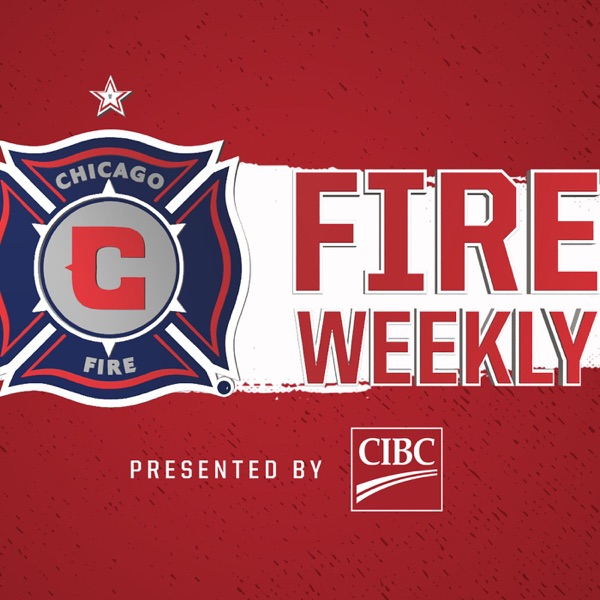 Chicago Fire Weekly presented by CIBC image