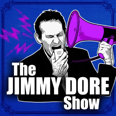 The Jimmy Dore Show The Jimmy Dore Show