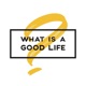 What is a Good Life? #72 - Feeling True To Who I Am with Reuben Christian