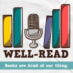 Well-Read Episode 117 - Reading From Our TBRs