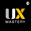 UX Mastery Podcast - UX Mastery