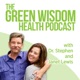 Green Wisdom Health Podcast 