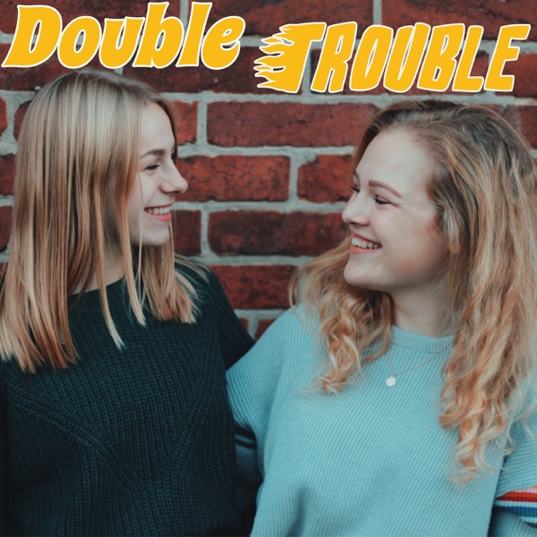 Double Trouble Podcast