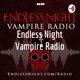 Endless Night Vampire Radio