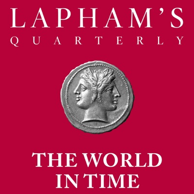 The World in Time / Lapham’s Quarterly