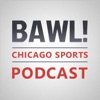 BAWL! A Chicago Sports Podcast artwork