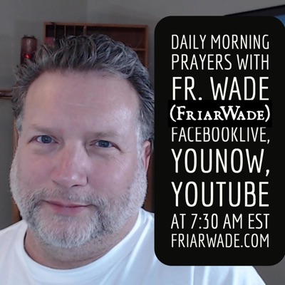 Morning Prayer with Father Wade