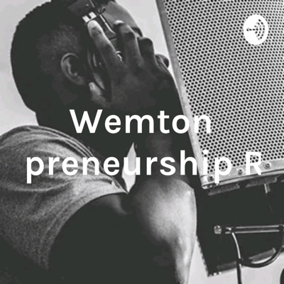 Wemton Entrepreneurship Radio