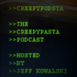 CreepyPodsta: The Creepypasta Podcast