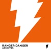 Ranger Danger: Archives artwork