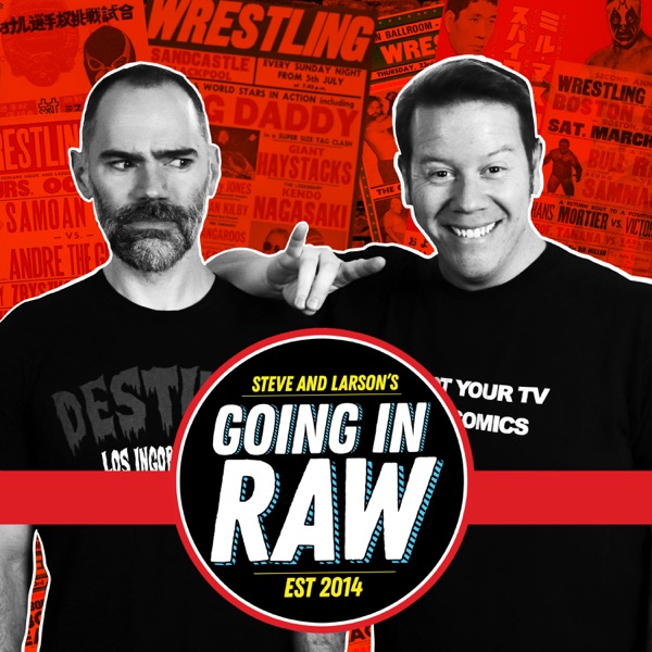 Going In Raw: A Pro Wrestling Podcast logo