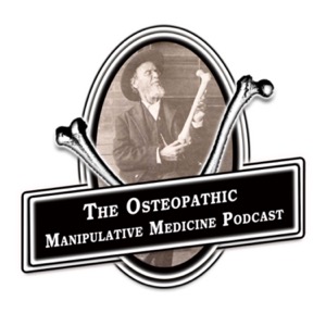 The Osteopathic Manipulative Medicine Podcast