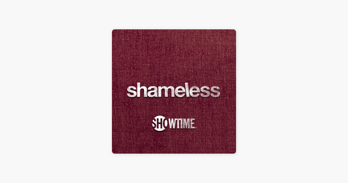 ‎Shameless on Apple Podcasts
