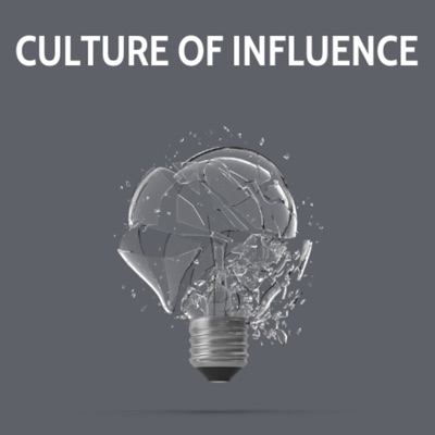 Culture of Influence -Hosted by Shane Howard