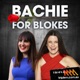 Bachie For Blokes Ep 12