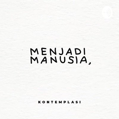 Menjadi Manusia Menjadi Manusia