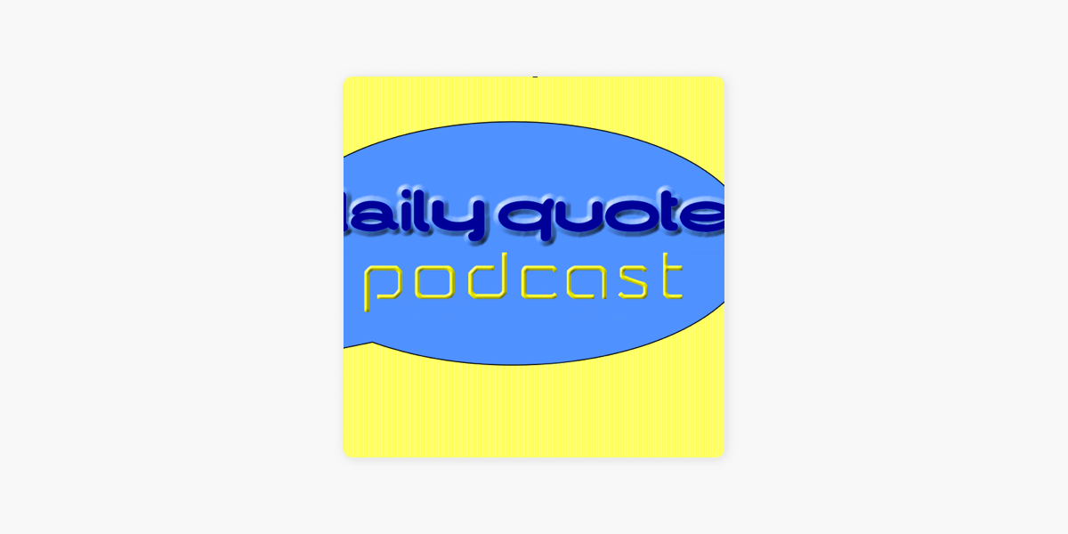 ‎Daily Quote Podcast on Apple Podcasts