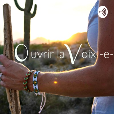 Ouvrir la Voix -e- Ouvrir la Voix -e-