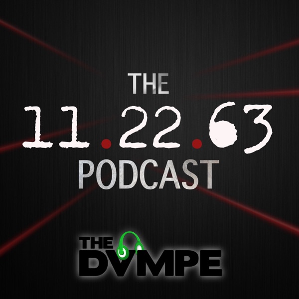 The 11 22 63 Podcast