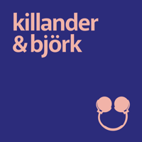 Killander & Björk podcast