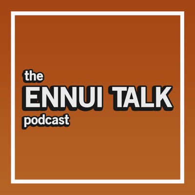 Ennui Talk Ennui Talk