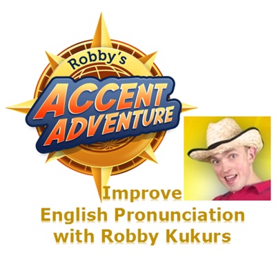 Accent Adventure Podcast: Improve English Pronunciation | Learn American English | Learn British English:Accent Adventure Podcast: Improve English Pronunciation | Learn American English | Learn British English